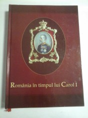 ROMANIA IN TIMPUL LUI CAROL I 1866-1914 foto