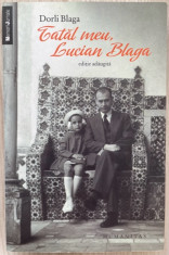 Tatal meu, Lucian Blaga - Dorli Blaga (ed. adaugita) foto