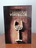 Viorel Stoian, Marea carte a degustării vinurilor. Degustarea pe &icirc;nțelesul tuturor (ediția a III-a, 2011, cartonată)