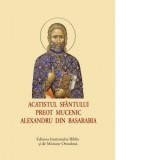 Acatistul Sfantului Preot Mucenic Alexandru din Basarabia (format mic) - Aprobarea Sfantului Sinod