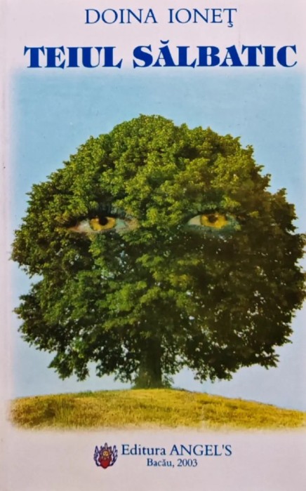 Teiul salbatic - 2005 - Doina Ionet (AK34)