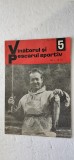 REVISTA VANATORUL SI PESCARUL SPORTIV , ANUL 1970 , NR 5
