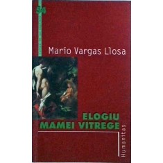 Mario Vargas Llosa - Elogiu mamei vitrege