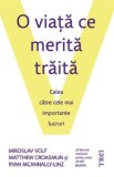 O viata ce merita traita - Miroslav Volf, Matthew Croasmun, Ryan McAnnally-Linz