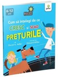 Cum sa intelegi de ce cresc si scad preturile/David A. Adler