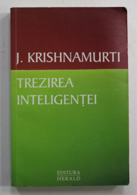 TREZIREA INTELIGENTEI de J. KRISHNAMURTI , 2011 foto