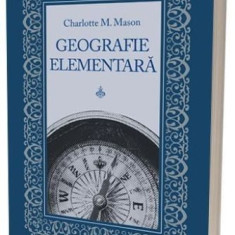 Geografie elementara – Charlotte M. Mason