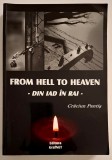 From Hell to Heaven * Din iad in rai *, Viata noastra - MEMORII - Craciun Pantis