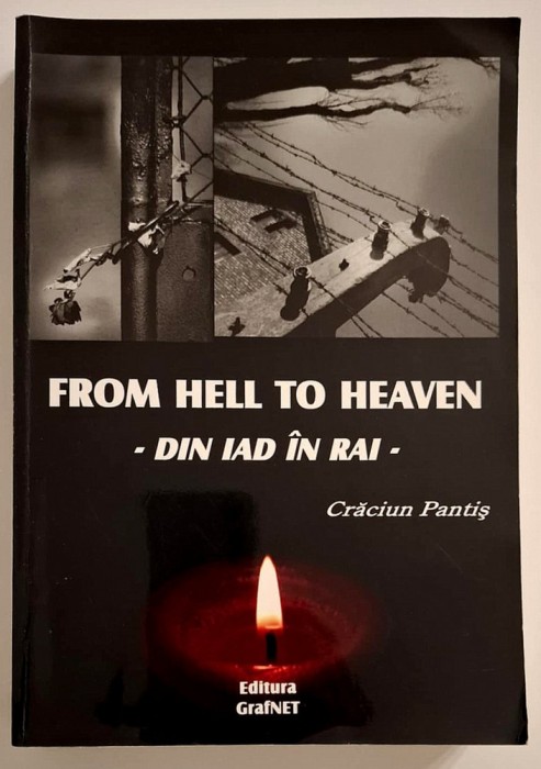 From Hell to Heaven * Din iad in rai *, Viata noastra - MEMORII - Craciun Pantis