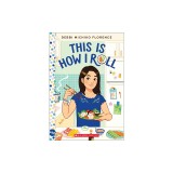 This Is How I Roll: A Wish Novel