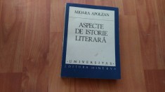 ASPECTE DE ISTORIE LITERARA - MIOARA APOLZAN foto