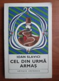 Ioan Slavici - Cel din urma armas