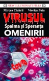 Cumpara ieftin Virusul. Spaima si speranta omenirii/Mircea Ciuhrii, Viorica Puiu, Prestige
