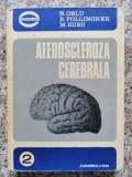 Ateroscleroza Cerebrala - N.Oblu, B.Pollingher, M.Rusu, Junimea, 1976, Anatomie, Medicina, Romana