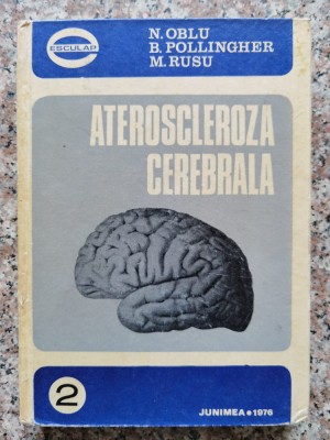 Ateroscleroza Cerebrala - N.oblu B.pollingher M.rusu , B597 foto