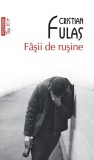 F&acirc;șii de rușine - Paperback brosat - Cristian Fulaş - Polirom