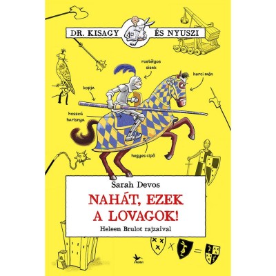 Nah&amp;aacute;t, ezek a lovagok! - Sarah Devos foto