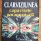 Clarviziunea, capacitate paranormala - Corin Bianu / R7P4S