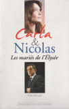 Alain Perceval - Carla &amp; Nicolas. Les maries de l&#039;Elysee, 2008, Alta editura