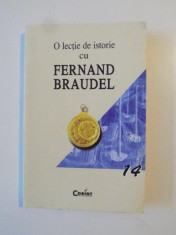 O LECTIE DE ISTORIE CU FERNAND BRAUDEL 2002 foto