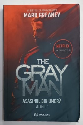 THE GRAY MAN , ASASINUL DIN UMBRA , VOLUMUL I de MARK GREANEY , 2022 foto
