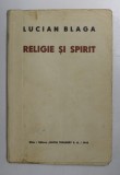 RELIGIE SI SPIRIT de LUCIAN BLAGA , 1942
