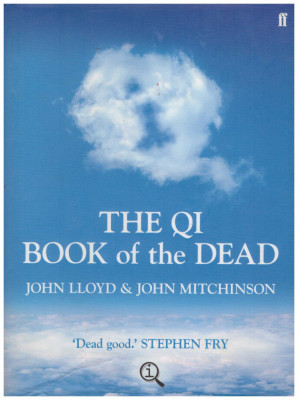 John Lloyd, John Mitchinson - The Qi book of the Dead - 130659 foto