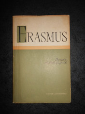 ERASMUS DIN ROTTERDAM - DESPRE RAZBOI SI PACE (1960, editura Stiintifica) foto