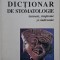 Dictionar de stomatologie. Termeni, simptome si sindroame &ndash; Ioan Lixandru