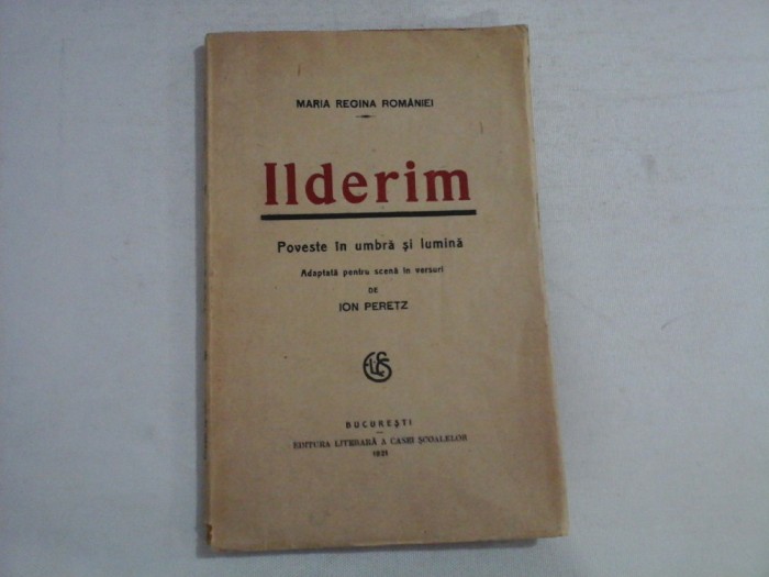 ILDERIM - MARIA REGINA ROMANIEI - Bucuresti 1921