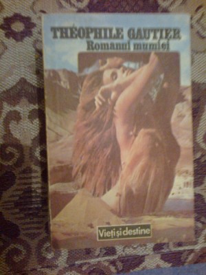 a6 Theophile Gautier - Romanul mumiei foto