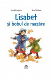 Lisabet si bobul de mazare - Astrid Lindgren, Ilon Wikland