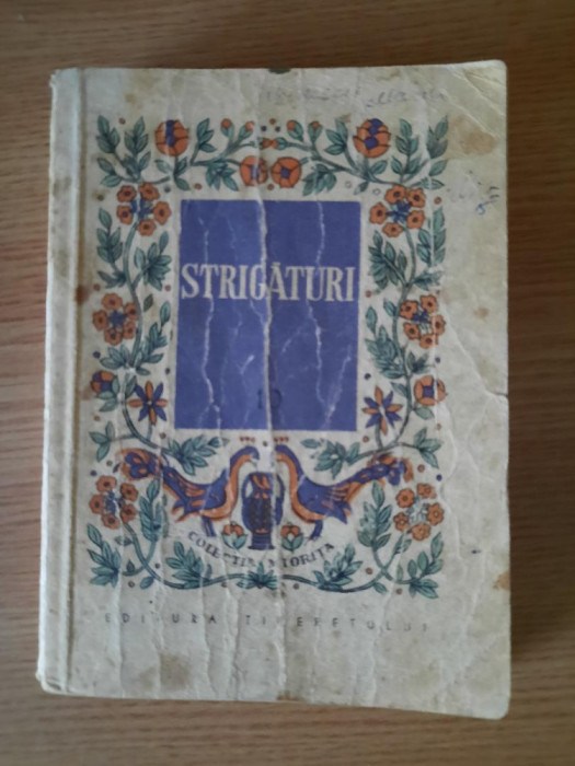 STRIGATURI (Editie limitata 1958 &ndash; Exemplar numerotat: 2810)