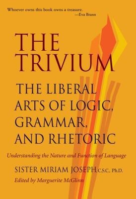 The Trivium: The Liberal Arts of Logic, Grammar, and Rhetoric foto