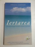 Cumpara ieftin IERTAREA - GERALD G. JAMPOLSKY