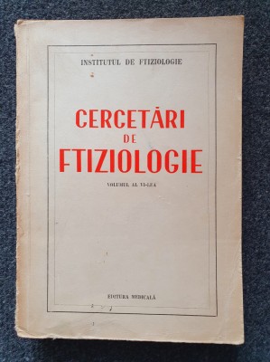 CERCETARI DE FTIZIOLOGIE (volumul al VI-lea) foto