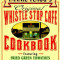 Fannie Flagg&#039;s Original Whistle Stop Cafe Cookbook: Featuring: Fried Green Tomatoes, Southern Barbecue, Banana Split Cake, and Many Other Great Recipe
