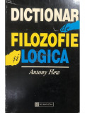 Antony Flew - Dictionar de filozofie și logică (ed. I) (editia 1996), Humanitas