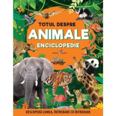 Totul despre animale. Enciclopedie