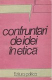 Confruntari de idei in etica / coord.: Elena Cobianu et. al.