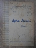 Spre Iisus... Poezii - Pr. Teodor Sarac, Editura Diecezana Oradea, 1937, 70 pagini, Carte Poezie