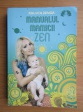 Raluca Zenga - Manualul mămicii zen