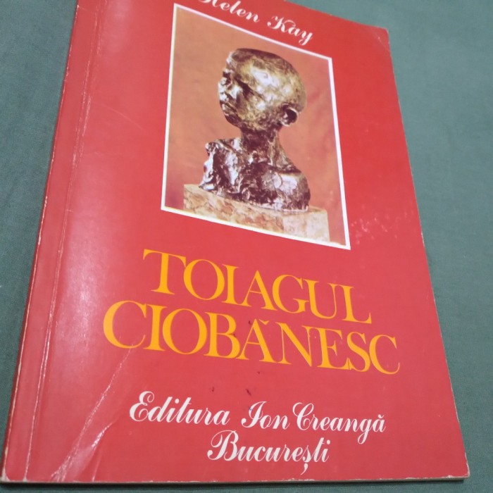 TOIAGUL CIOBANESC-HELEN KAY/POVESTEA COPILARIEI LUI CONSTANTIN BRANCUSI