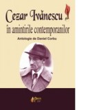 Cezar Ivanescu in amintirile contemporanilor - Daniel Corbu