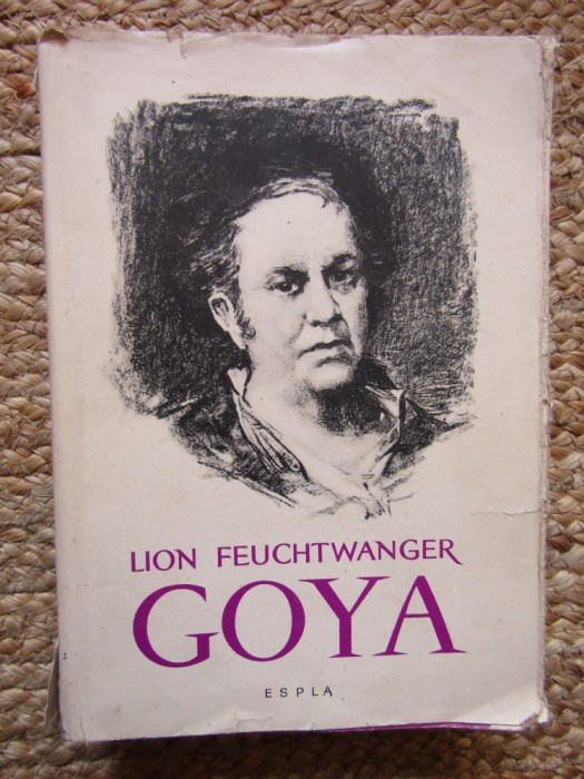 Lion Feuchtwanger - Goya