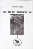 Noi Cei din Generatia &#039;48 - Vlad Bejan, Ginta Latina, 2001, Istorie Romania, Carte, Editie Paperback