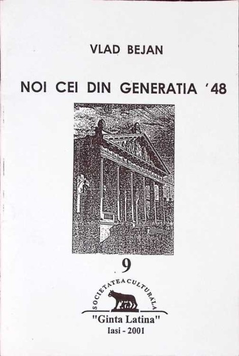 NOI CEI DIN GENERATIA &#039;48-VLAD BEJAN-260038
