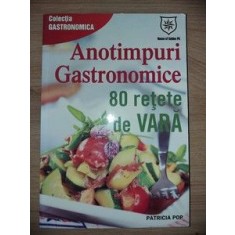 Anotimpuri gastronomice 80 retete de vara Patricia Pop