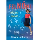 FelNŐni - Hogyan legy&eacute;l erős, eszes &eacute;s elbűv&ouml;lő - Mayim Bialik