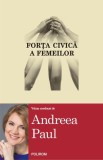 Cumpara ieftin Forţa civică a femeilor - Paperback brosat - Andreea Paula Seucan - Polirom